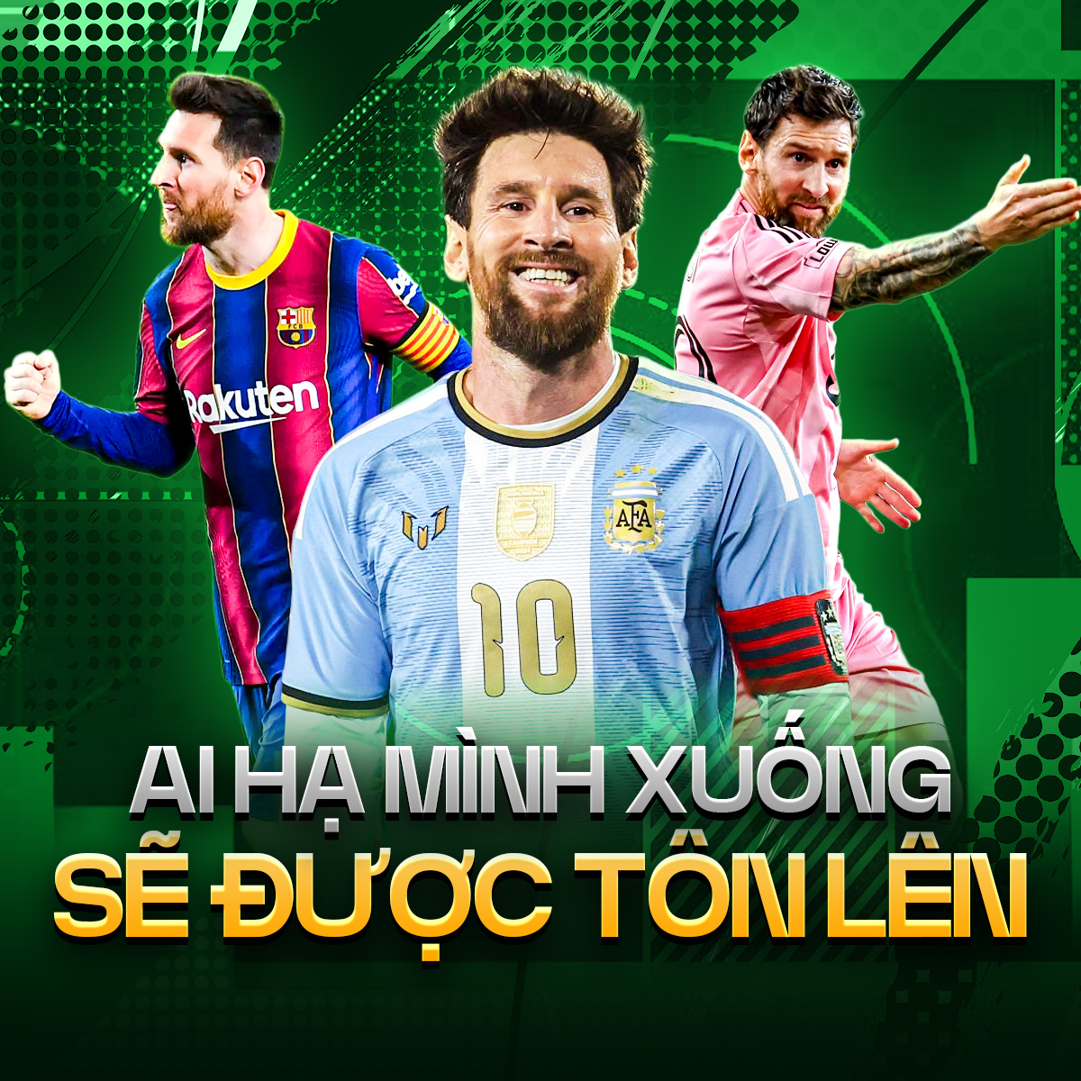 Lionel Messi Và Khi Sự Khiêm Nhường Khiến Một Huyền Thoại Trở Nên Vĩ Đại